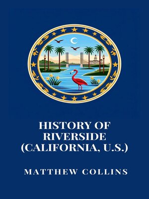 cover image of History of Riverside (California, U.S.)